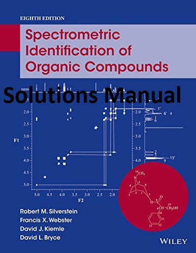 [Solutions Manual] Spectrometric Identification of Organic Compounds (8th Edition) - Pdf
